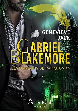 Genevieve Jack – Les Dragons de Paragon, Tome 1 : Gabriel Blakemore